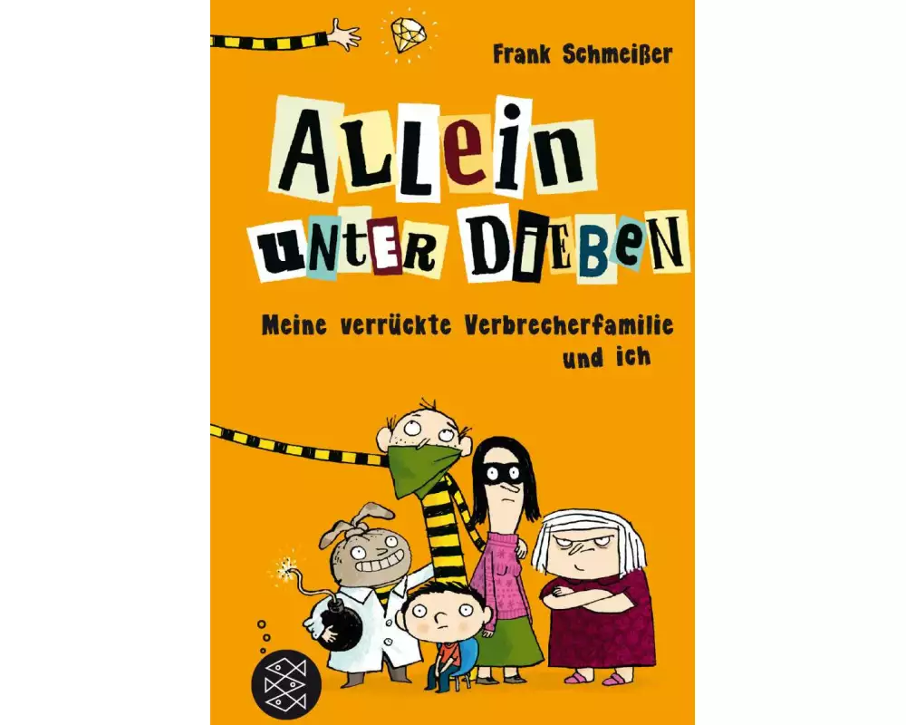 Allein unter Dieben – Meine verrückte Verbrecherfamilie und ich