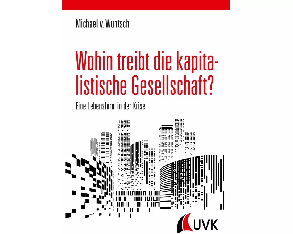 Wohin treibt die kapitalistische Gesellschaft?