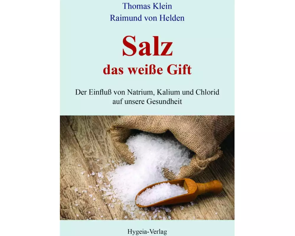 Salz - das weiße Gift