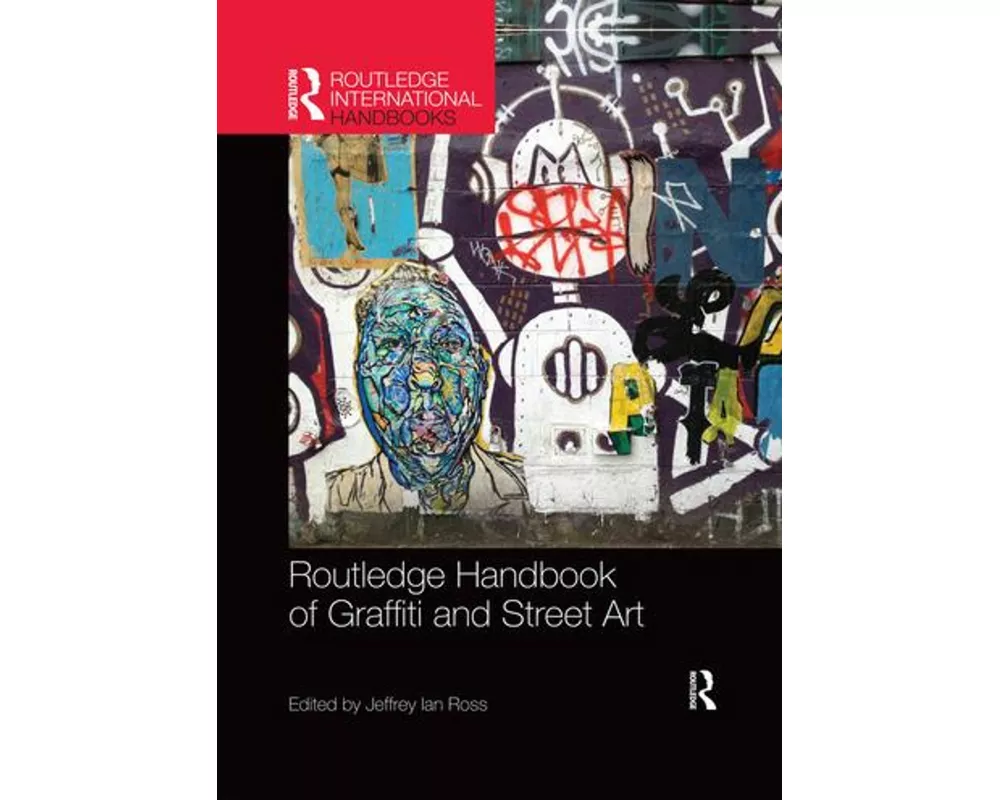 Routledge Handbook of Graffiti and Street Art