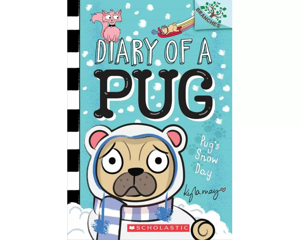 Pug's Snow Day: A Branches Book (Diary of a Pug #2)