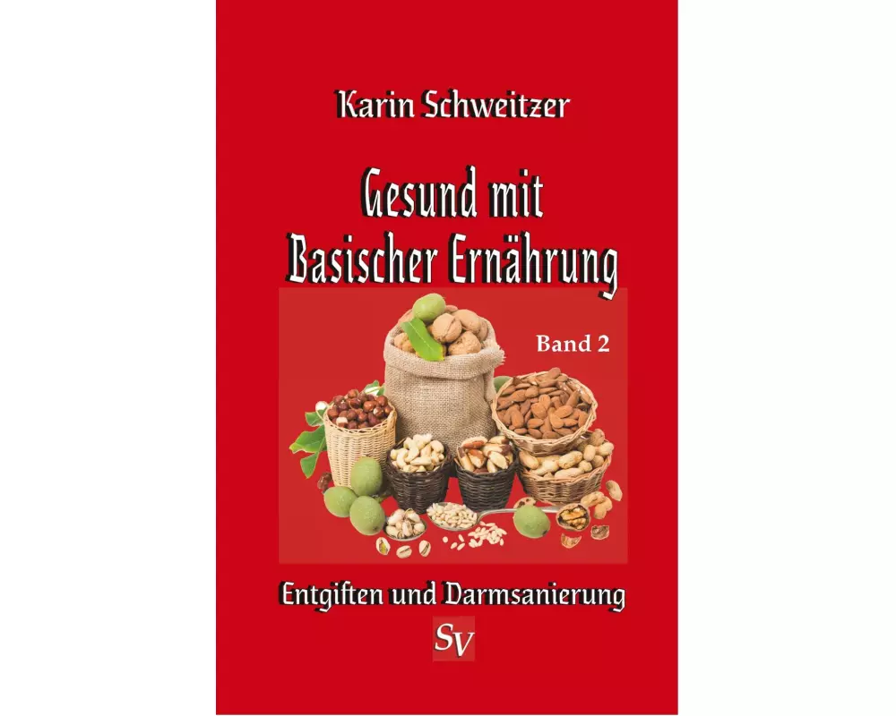 Gesund mit Basischer Ernährung, Band 2