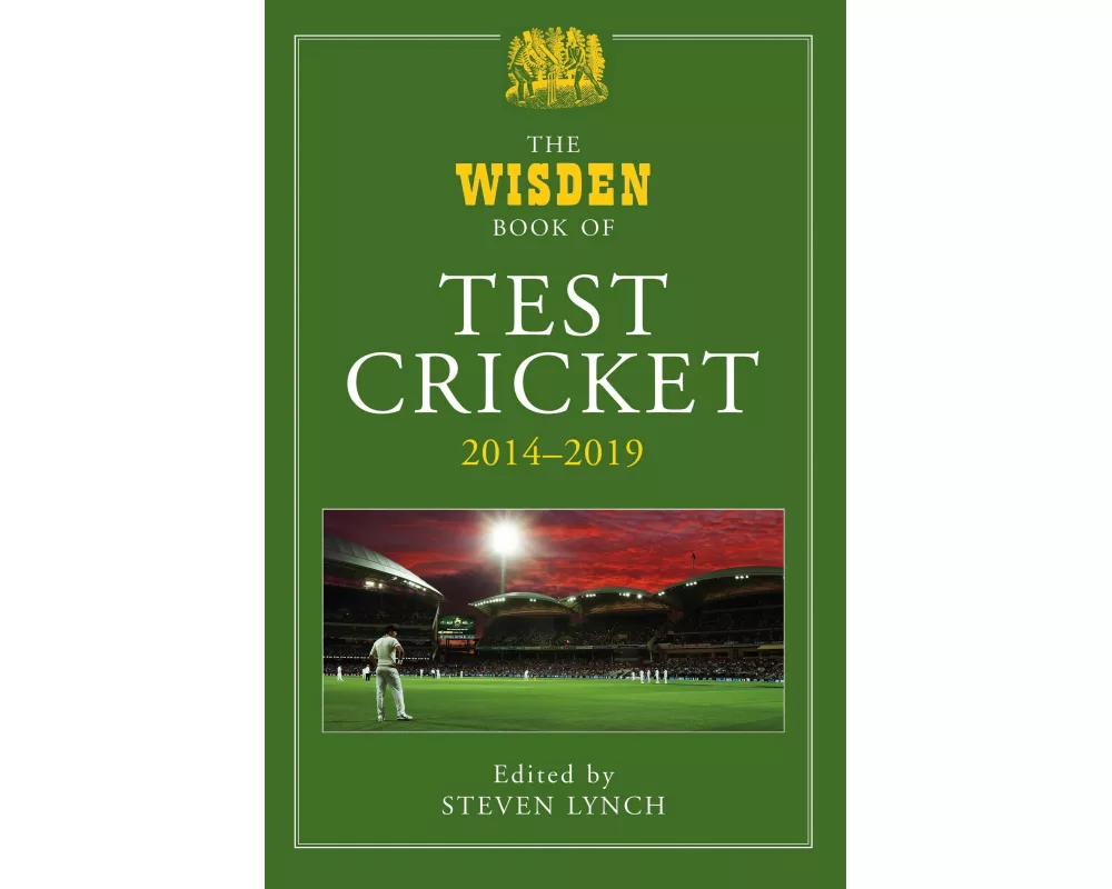 The Wisden Book of Test Cricket 2014-2019