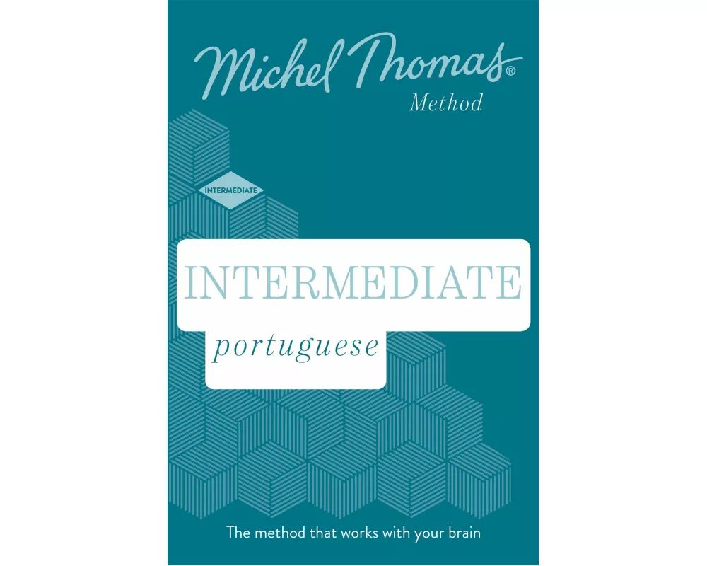 Intermediate Portuguese New Edition (Learn Portuguese with the Michel Thomas Method)