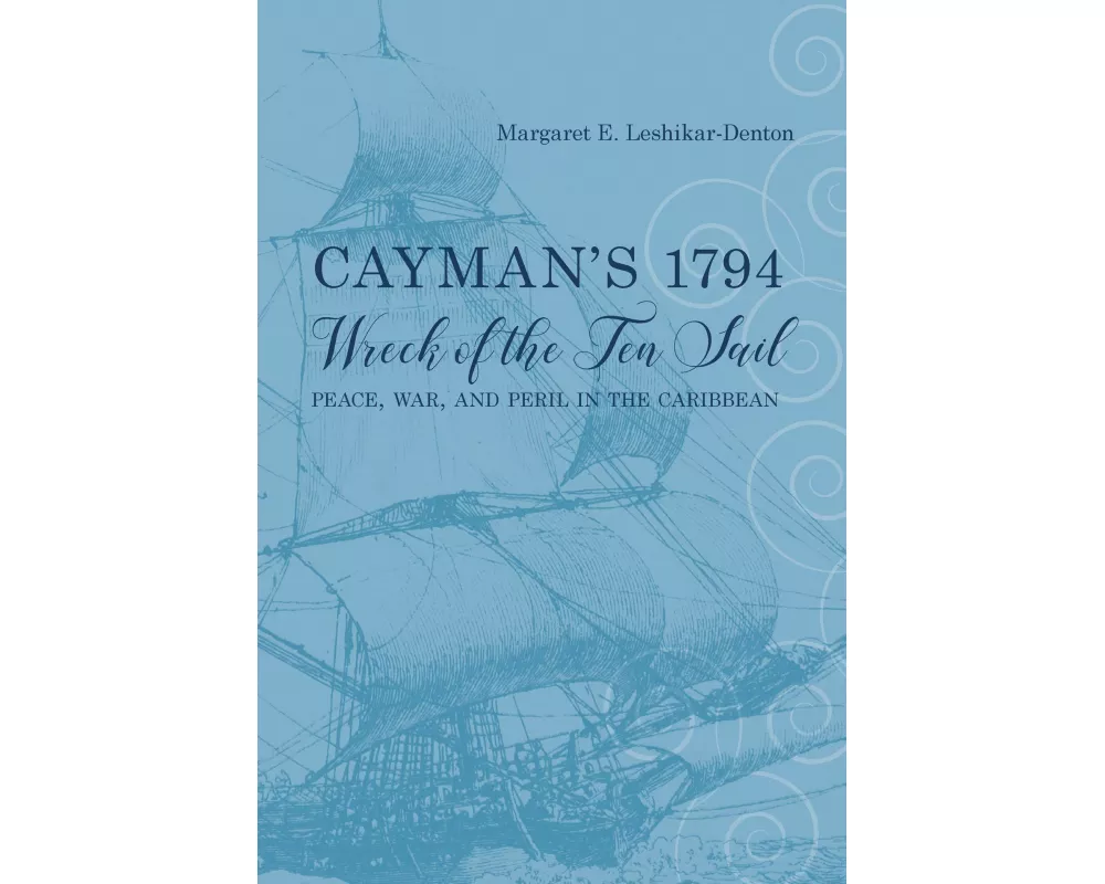 Cayman's 1794 Wreck of the Ten Sail