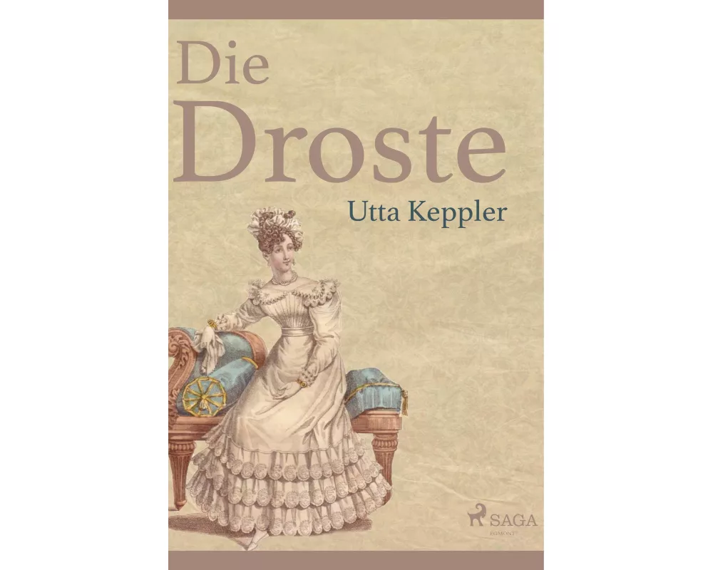 Die Droste - Biografie von Annette von Droste-Hülshoff