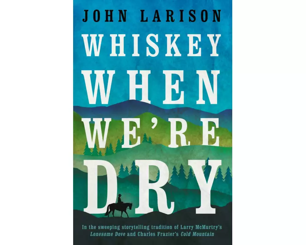 Whiskey When We're Dry