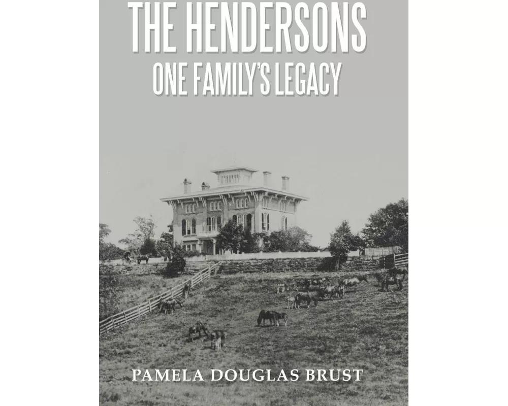 The Hendersons One Family's Legacy