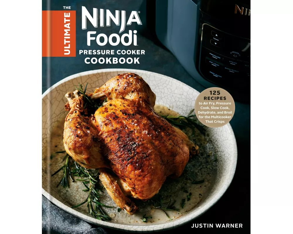 The Ultimate Ninja Foodi Cookbook