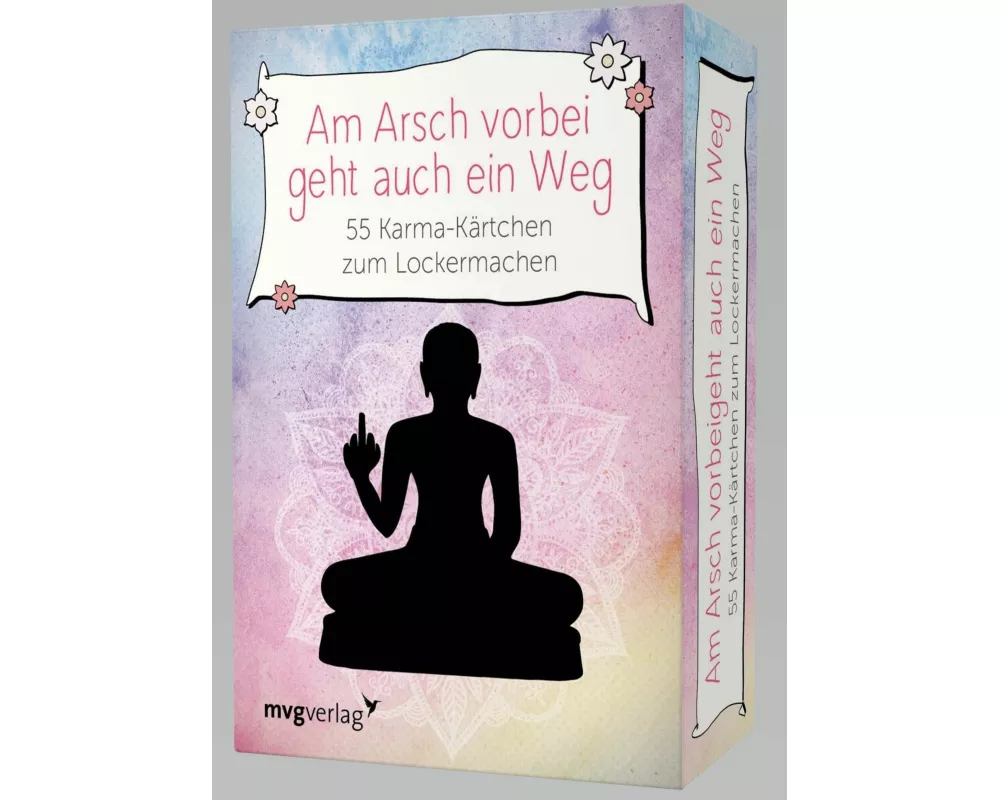 Am Arsch vorbei geht auch ein Weg– 55 Karma-Kärtchen zum Lockermachen