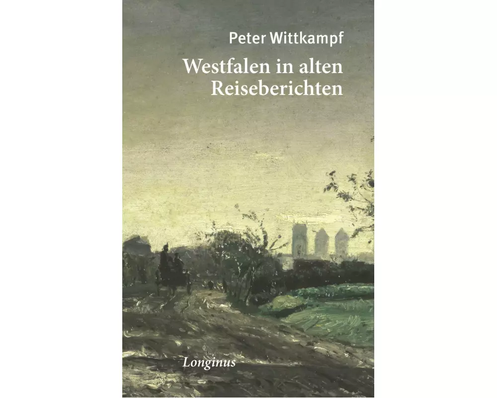 Westfalen in alten Reiseberichten