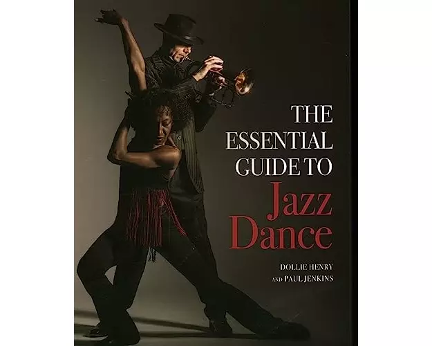 The Essential Guide to Jazz Dance