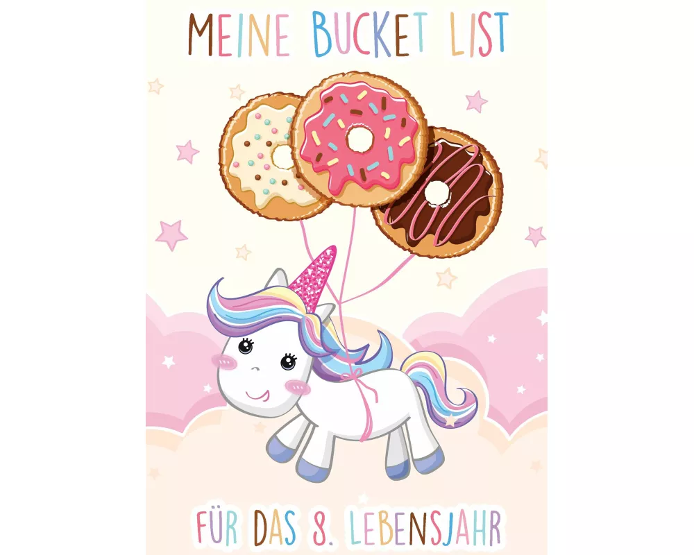 Die Bucket List für das 8. Lebensjahr - Ein Tagebuch und Journal zum Ausfüllen - 50 Dinge, die man mit 8 Jahren erleben sollte - Mädchen Geschenke 8 J