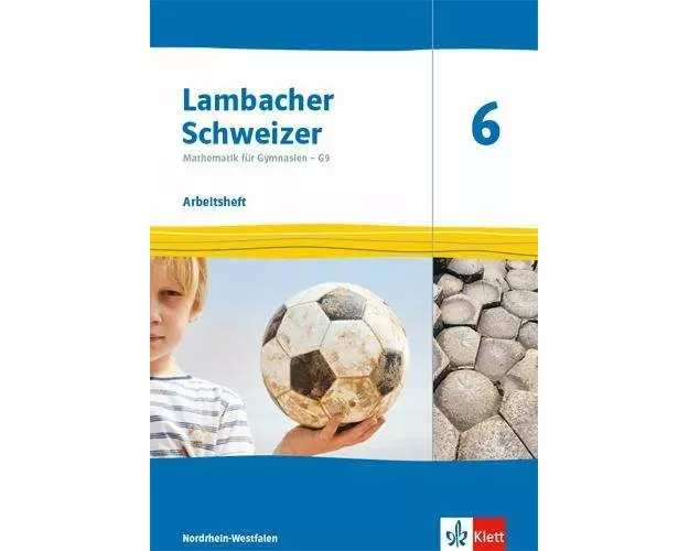 Lambacher Schweizer Mathematik 6 - G9. Ausgabe Nordrhein-Westfalen. Arbeitsheft plus Lösungsheft Klasse 6
