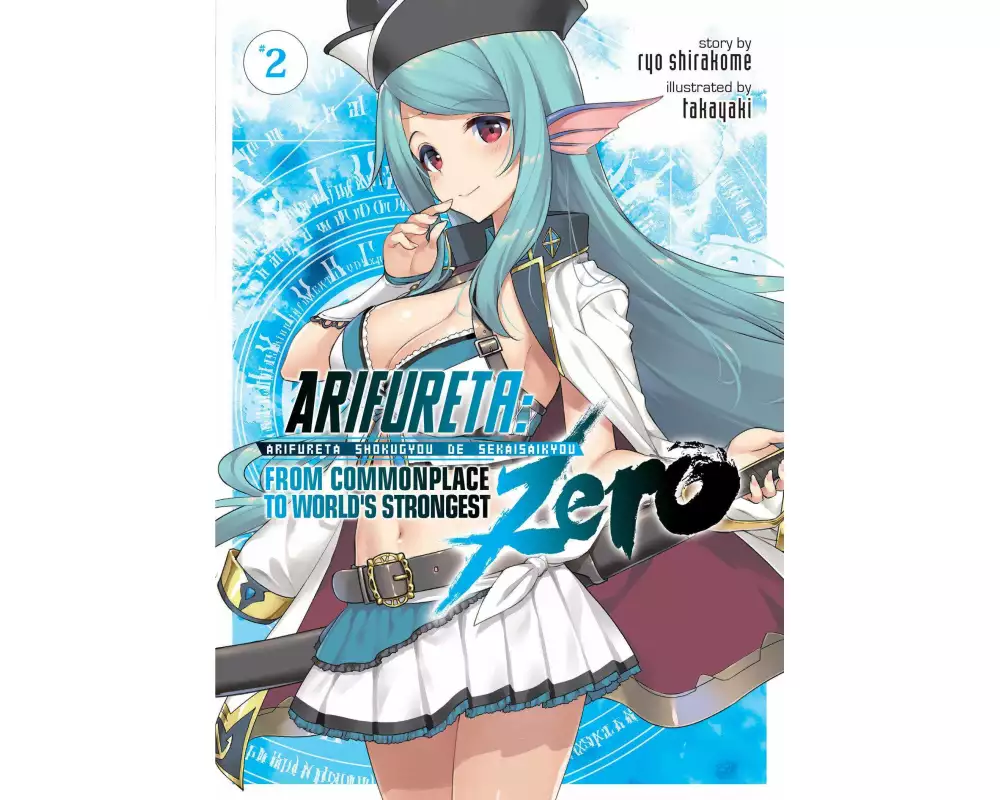 Arifureta: From Commonplace to World's Strongest ZERO (Light Novel) Vol. 2