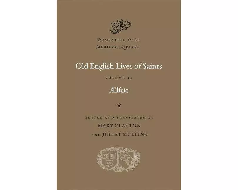 Old English Lives of Saints: Volume II