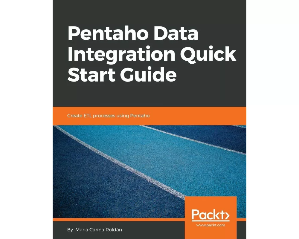 Pentaho Data Integration Quick Start Guide