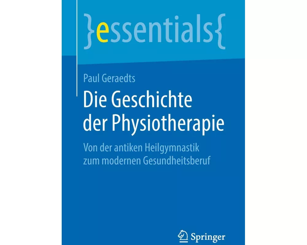 Die Geschichte der Physiotherapie