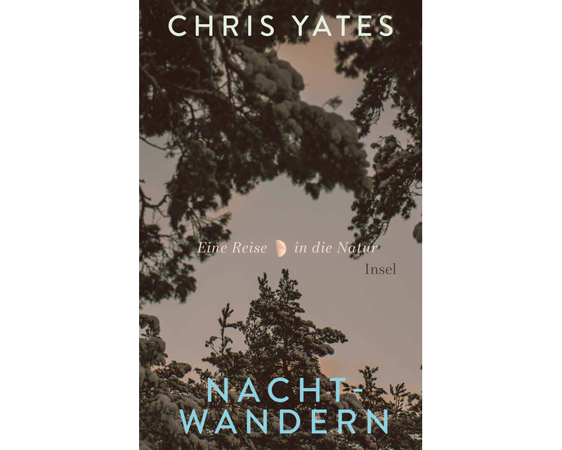 Nachtwandern. Eine Reise in die Natur