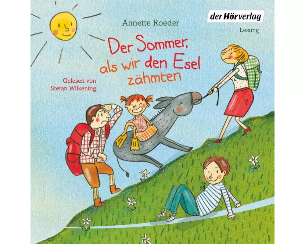 Der Sommer, als wir den Esel zähmten