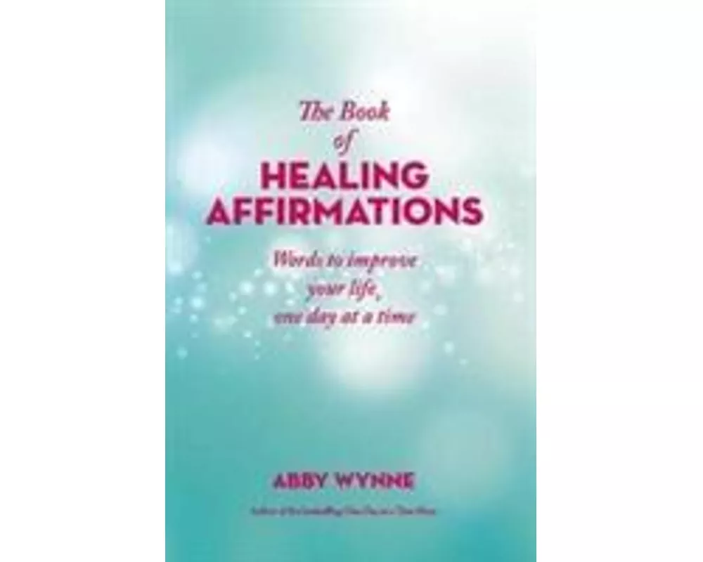 The Book of Healing Affirmations