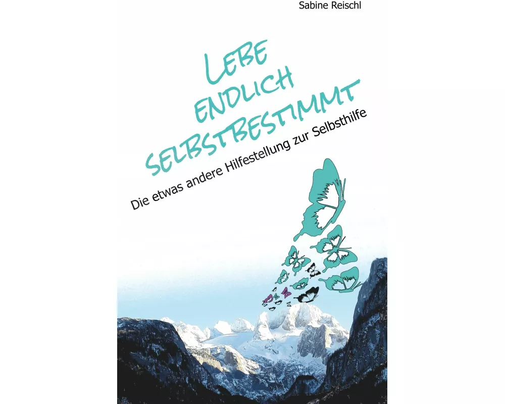 Lebe endlich selbstbestimmt