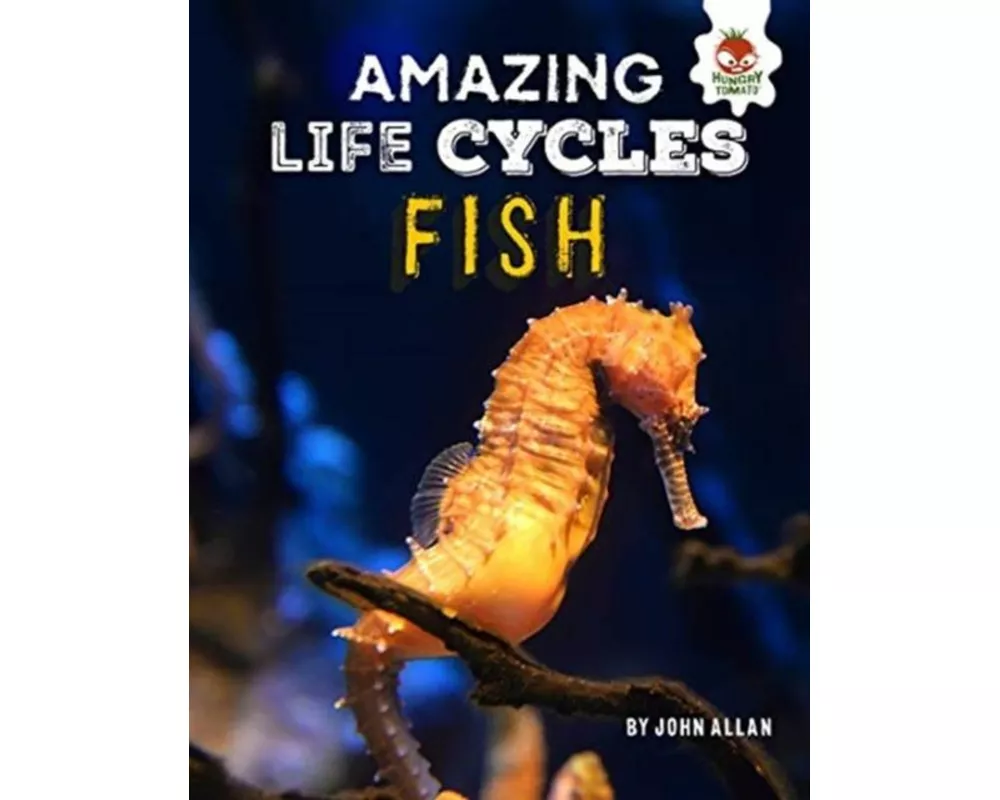 Amazing Life Cycles- Fish