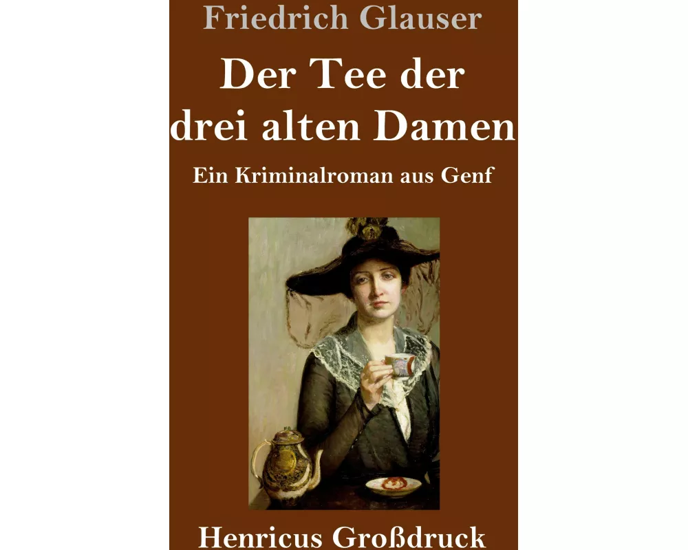 Der Tee der drei alten Damen (Großdruck)