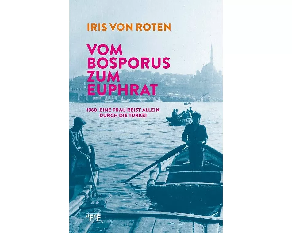 Vom Bosporus zum Euphrat
