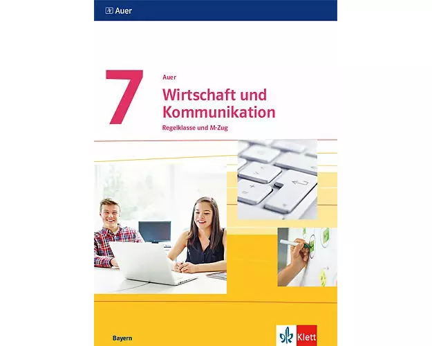 Auer Wirtschaft und Kommunikation 7. Ausgabe Bayern