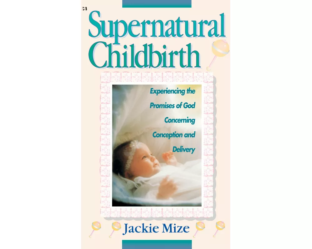Supernatural Childbirth