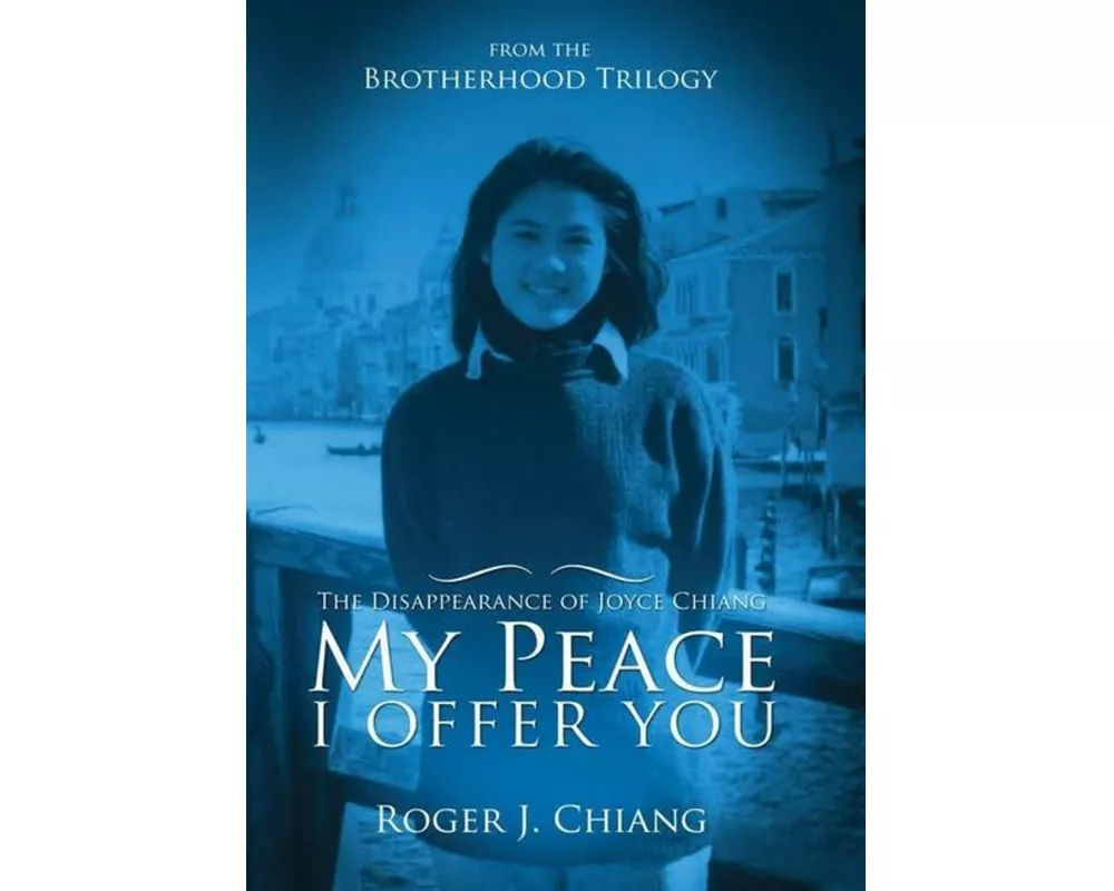 My Peace I Offer You: The Disappearance of Joyce Chiang