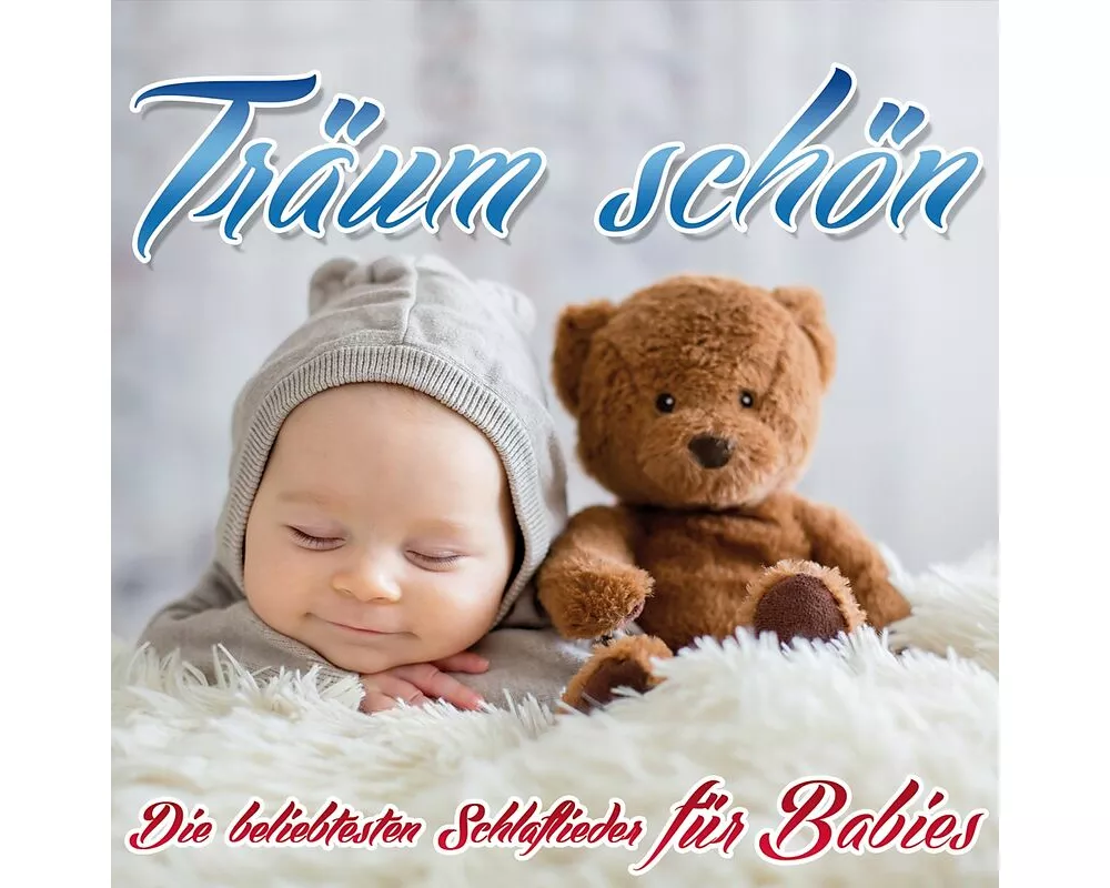 Träum schön-Die beliebtesten Schlaflieder für Ba