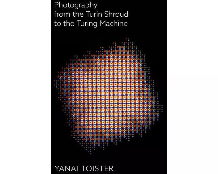 Photography from the Turin Shroud to the Turing Machine