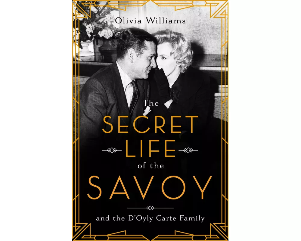 The Secret Life of the Savoy