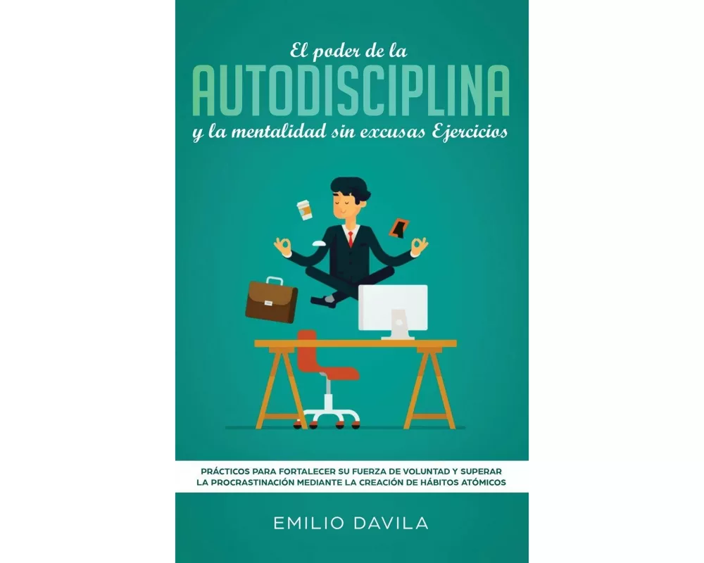El Poder De La Autodisciplina Y La Mentalidad Sin Excusas Ejercicios