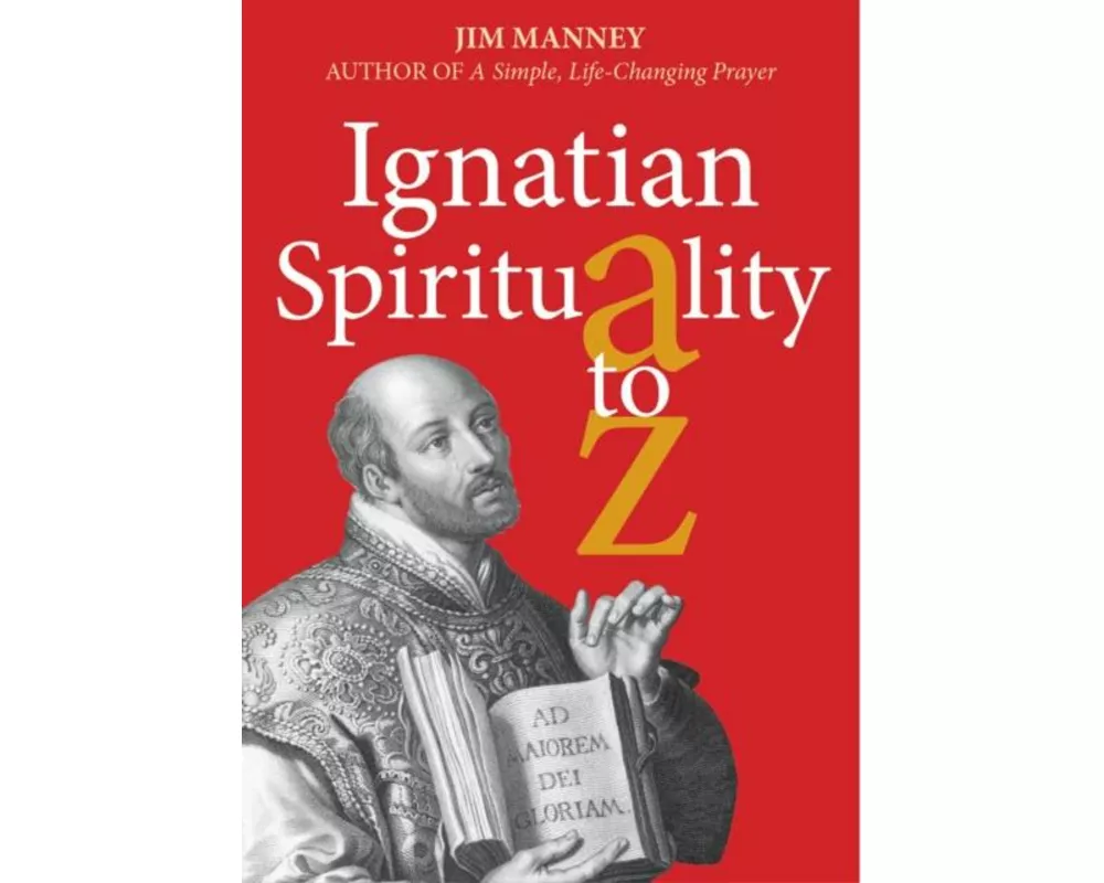 Ignatian Spirituality A-Z