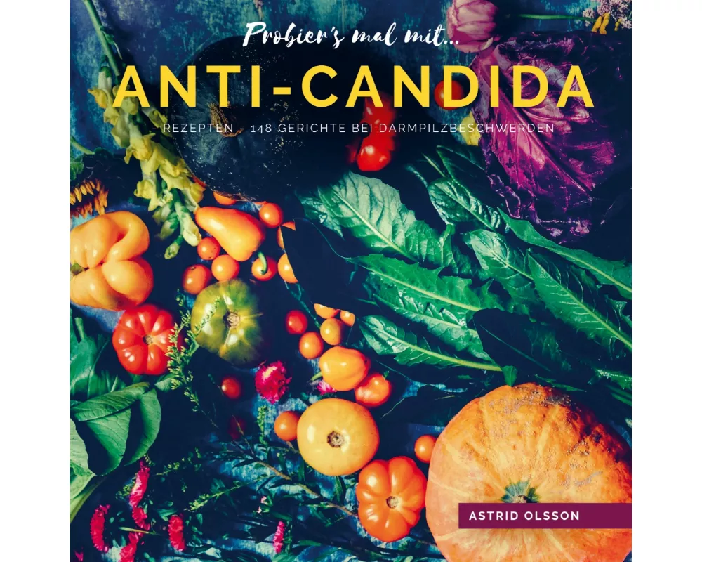 Probier's mal mit...Anti-Candida-Rezepten