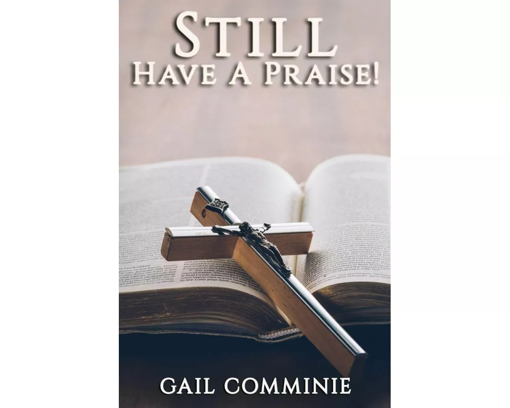 Still Have A Praise!
