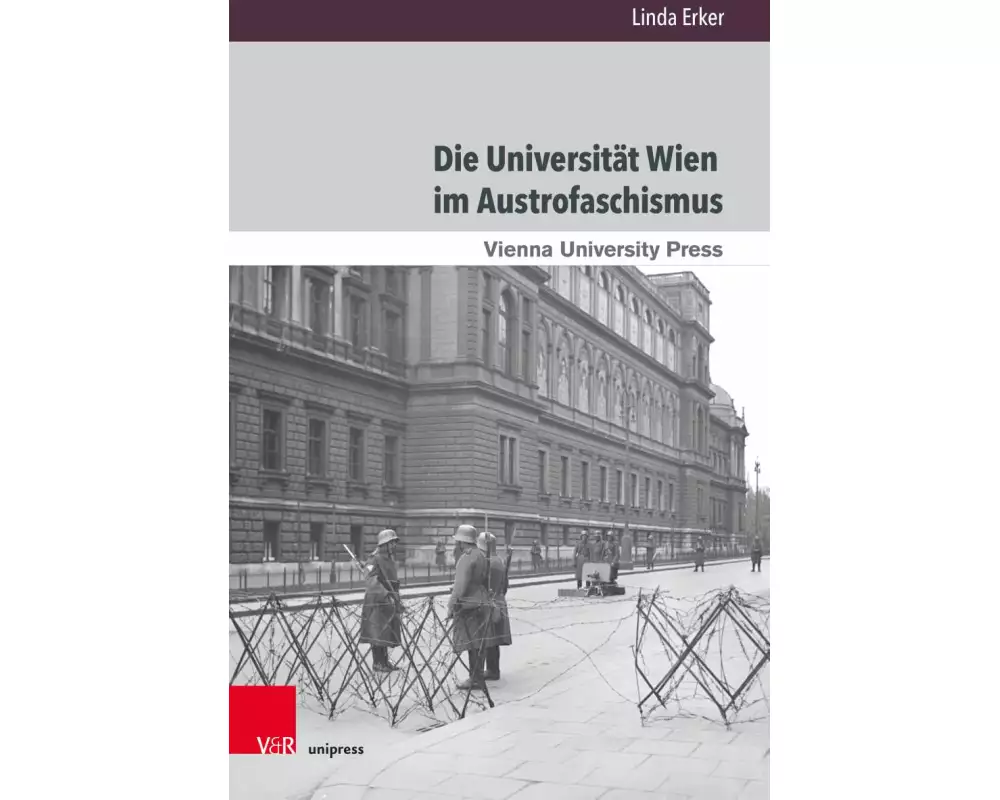 Die Universität Wien im Austrofaschismus