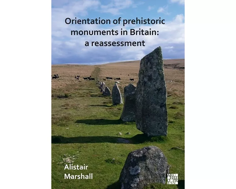 Orientation of Prehistoric Monuments in Britain: A Reassessment