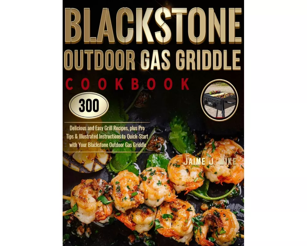 Blackstone Outdoor Gas Griddle Cookbook
