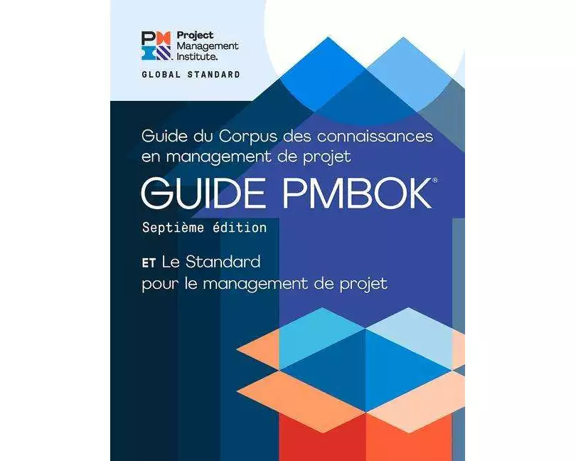 A Guide to the Project Management Body of Knowledge (Pmbok(r) Guide) - Seventh Edition and the Standard for Project Management (French)