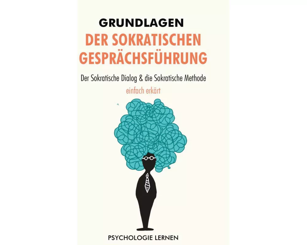 Grundlagen der Sokratischen Gesprächsführung