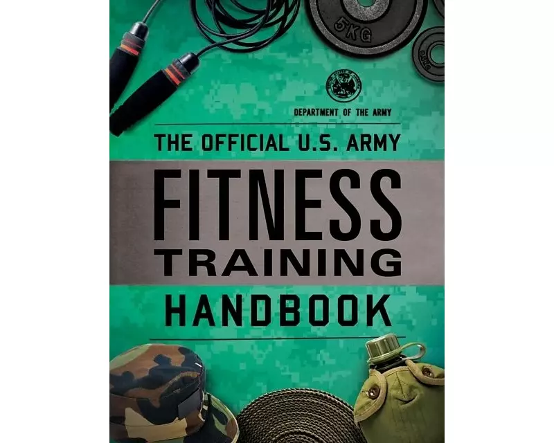 The Official U.S. Army Fitness Training Handbook