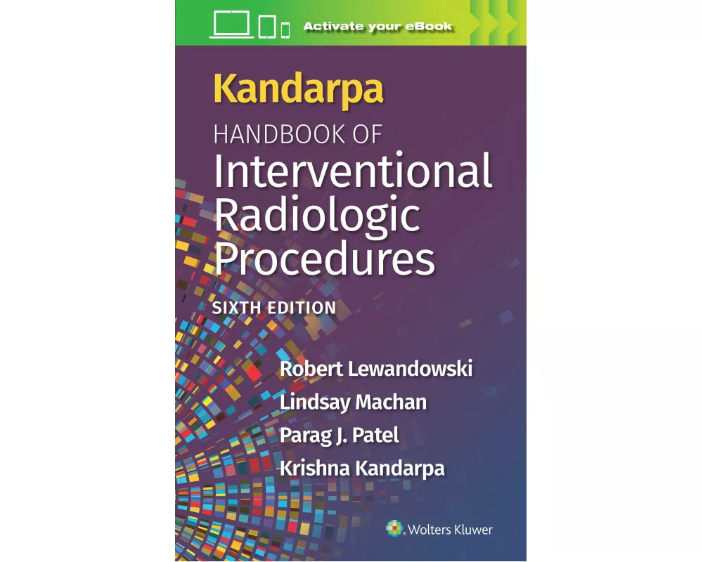 Kandarpa Handbook of Interventional Radiologic Procedures: Print + eBook with Multimedia