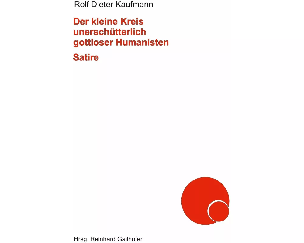 Der kleine Kreis unerschütterlich gottloser Humanisten