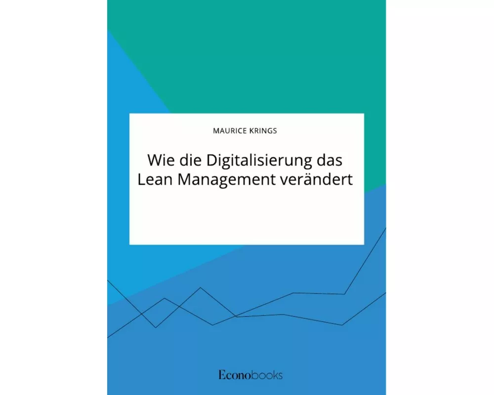 Wie die Digitalisierung das Lean Management verändert
