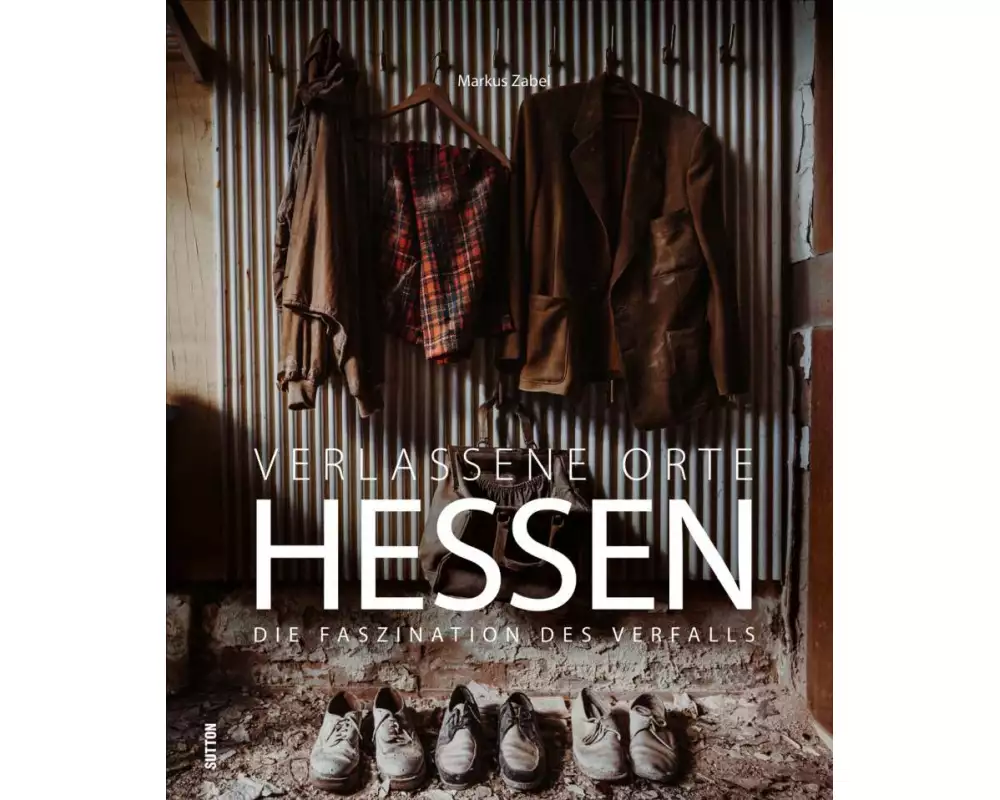 Verlassene Orte Hessen