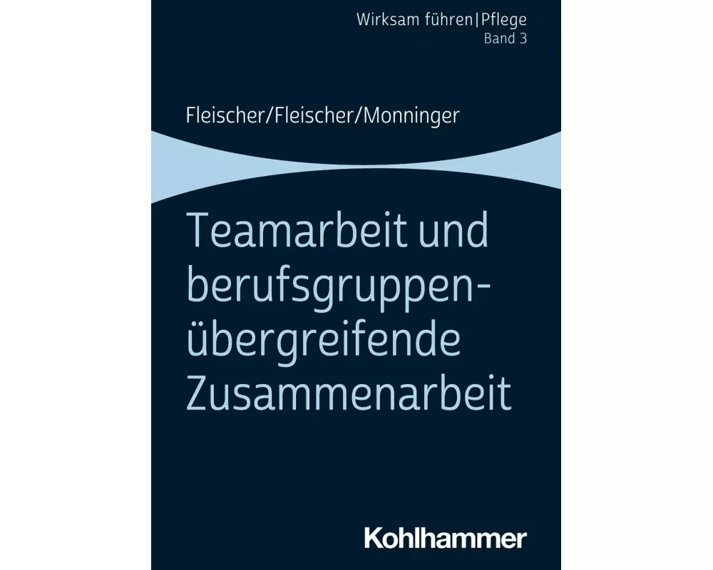 Teamarbeit und berufsgruppenübergreifende Zusammenarbeit